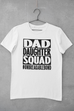 Load image into Gallery viewer, Dad Daughter Squad