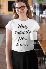 Load image into Gallery viewer, Mas cafecito por favor